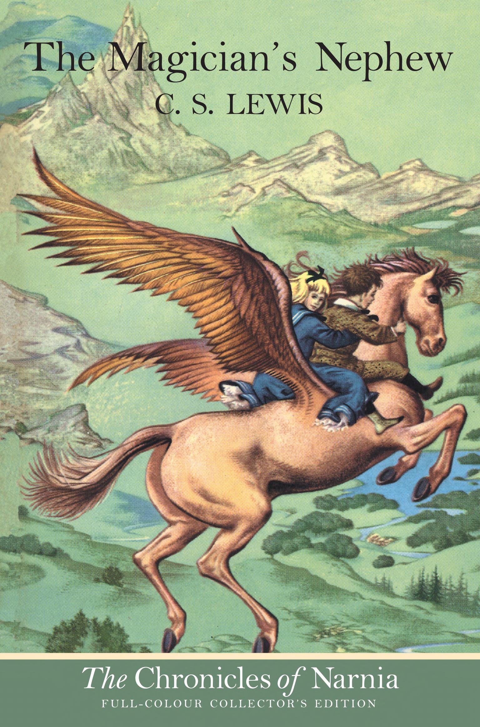 Chronicles of Narnia (Lion, the Witch, and the Wardrobe / Magician's Nephew)