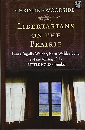 Libertarians on the Prairie