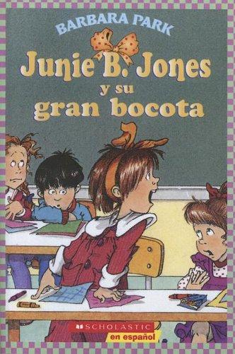 Junie B. Jones Y Su Gran Bocota / Junie B. Jones and Her Big Fat Mouth (Junie B. Jones)