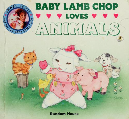 BABY LAMB CHOP LOVES ANIMALS (Baby Lamb Chop Board Books)