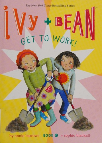 Ivy + Bean Get to Work!