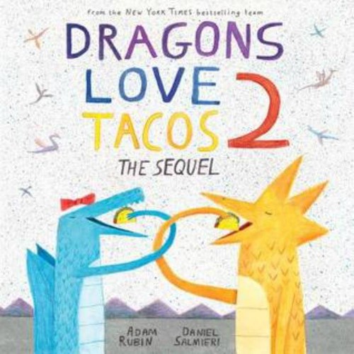Dragons love to tacos 2