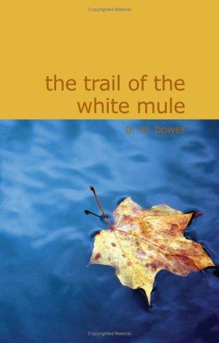 The Trail of the White Mule