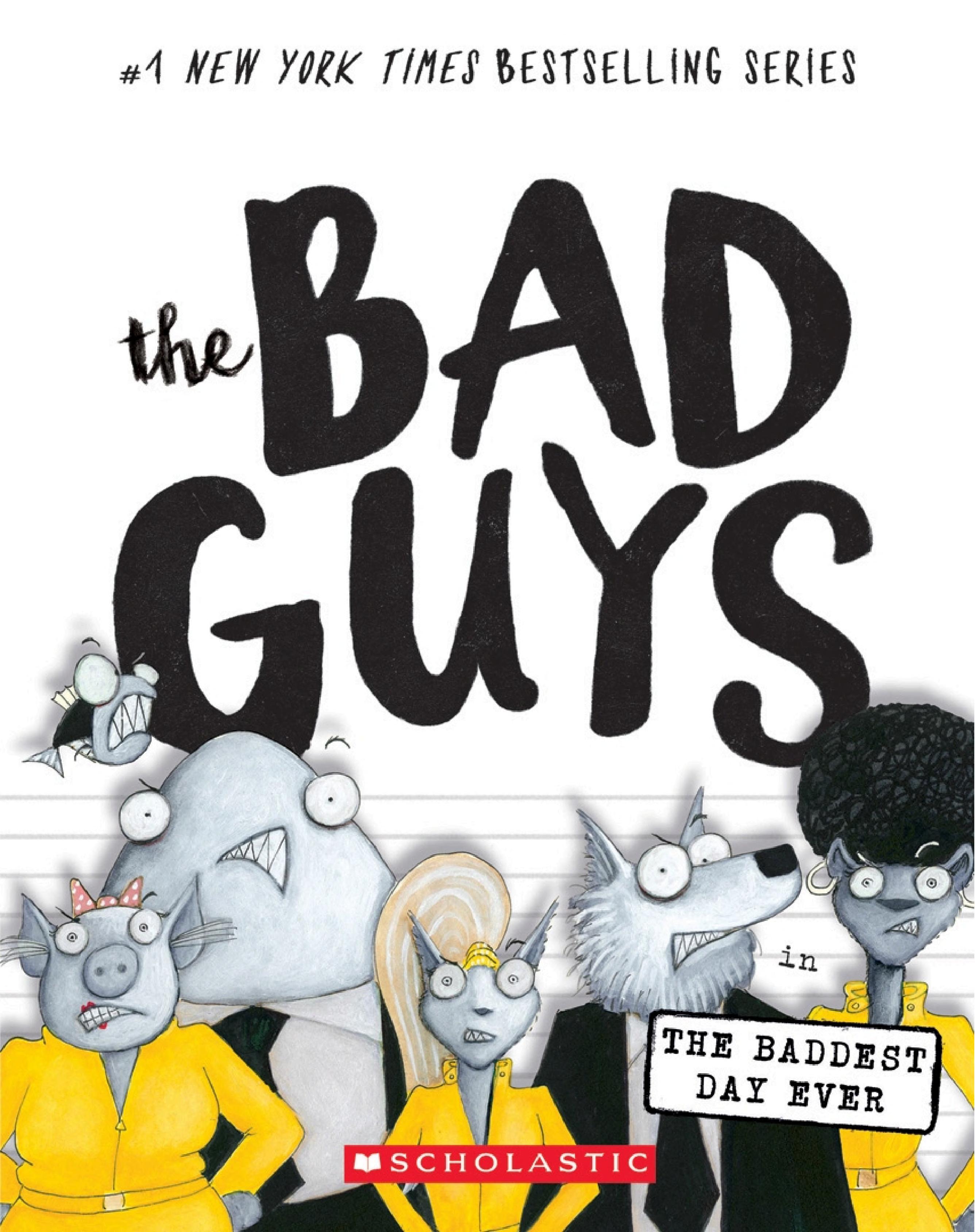 Bad Guys in the Baddest Day Ever