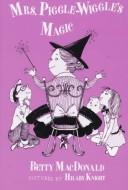 Mrs. Piggle-Wiggle's Magic (Mrs. Piggle-Wiggle #2)