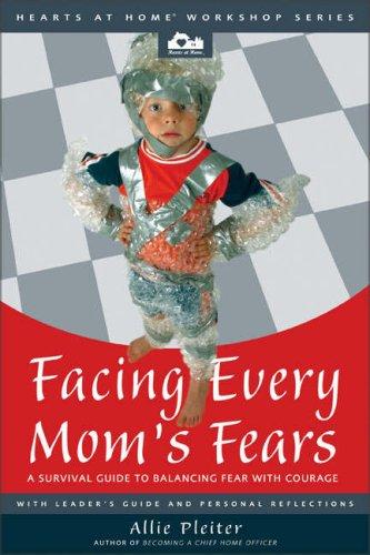 Facing Every Mom's Fears