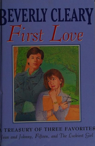 First Love (Fifteen / Jean and Johnny / Luckiest Girl)