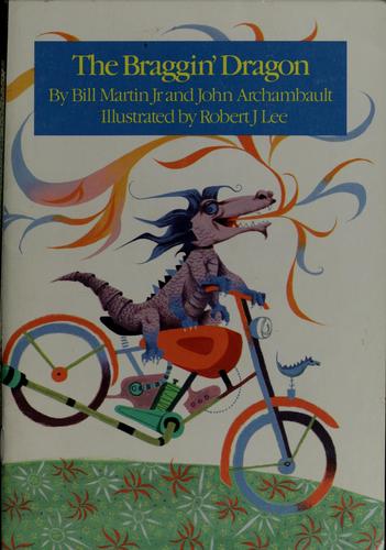 The braggin' dragon (The Bill Martin Jr. library)