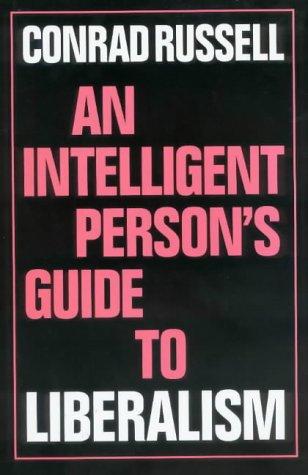 An Intelligent Person's Guide to Liberalism (Intelligent Person's Guide Series)