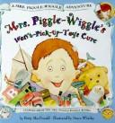 Mrs. Piggle-Wiggle's Won't-Pick-Up-Toys Cure (A Mrs. Piggle-Wiggle Adventure)