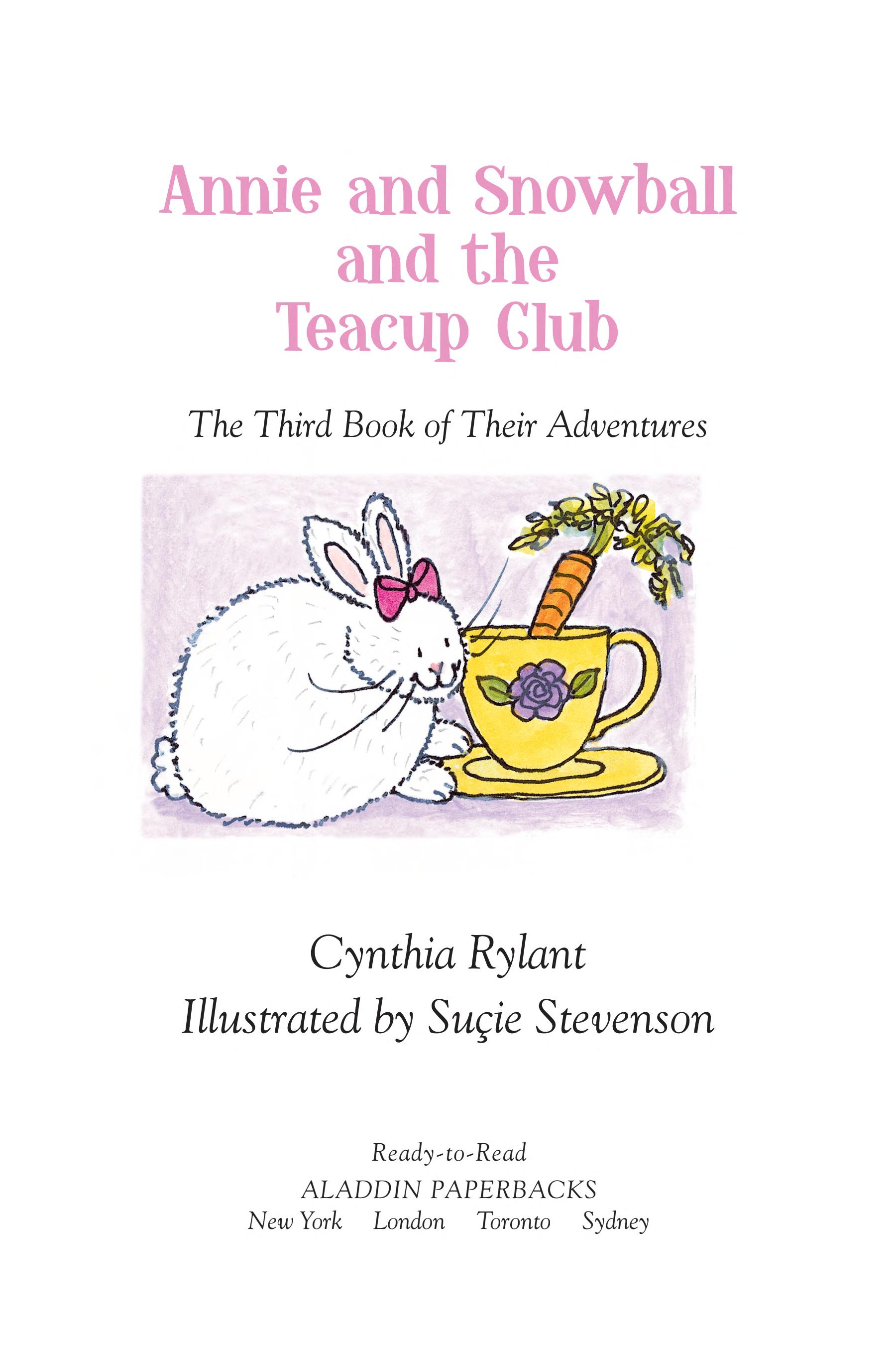 Annie and Snowball and the Teacup Club