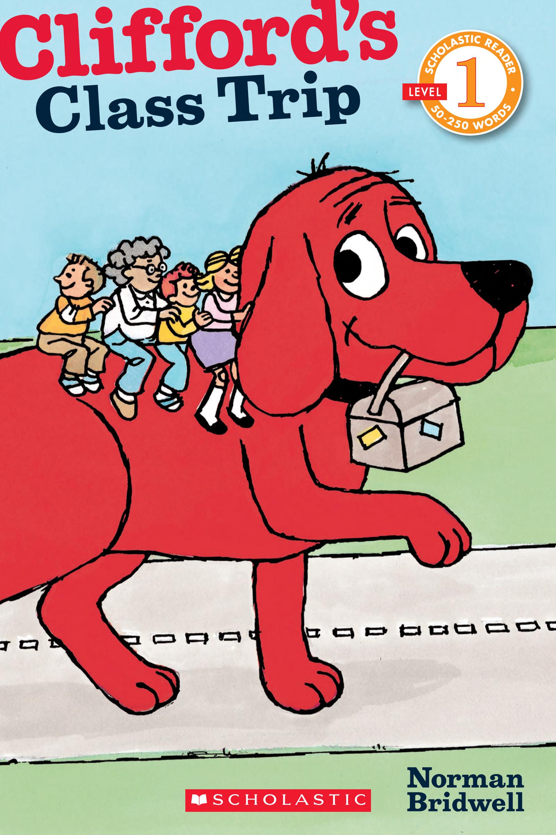 Clifford's Class Trip (Clifford the Big Red Dog)