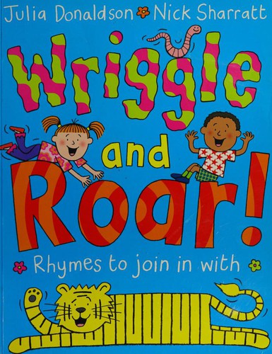 Wriggle and Roar!