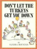 Don't let the turkeys get you down