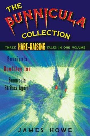 The Bunnicula Collection (Bunnicula / Bunnicula Strikes Again / Howliday Inn)