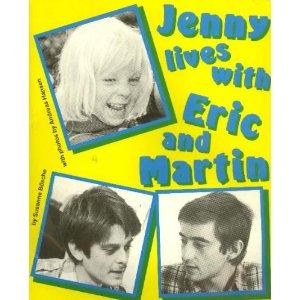 Jenny lives with Eric and Martin