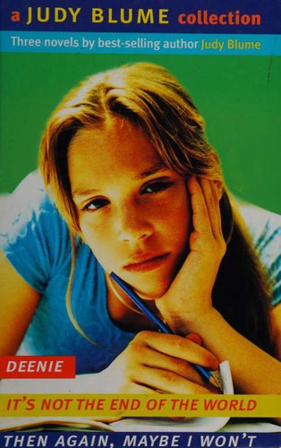 A Judy Blume Collection (Deenie / It's Not the End of the World / Then Again, Maybe I Won't)