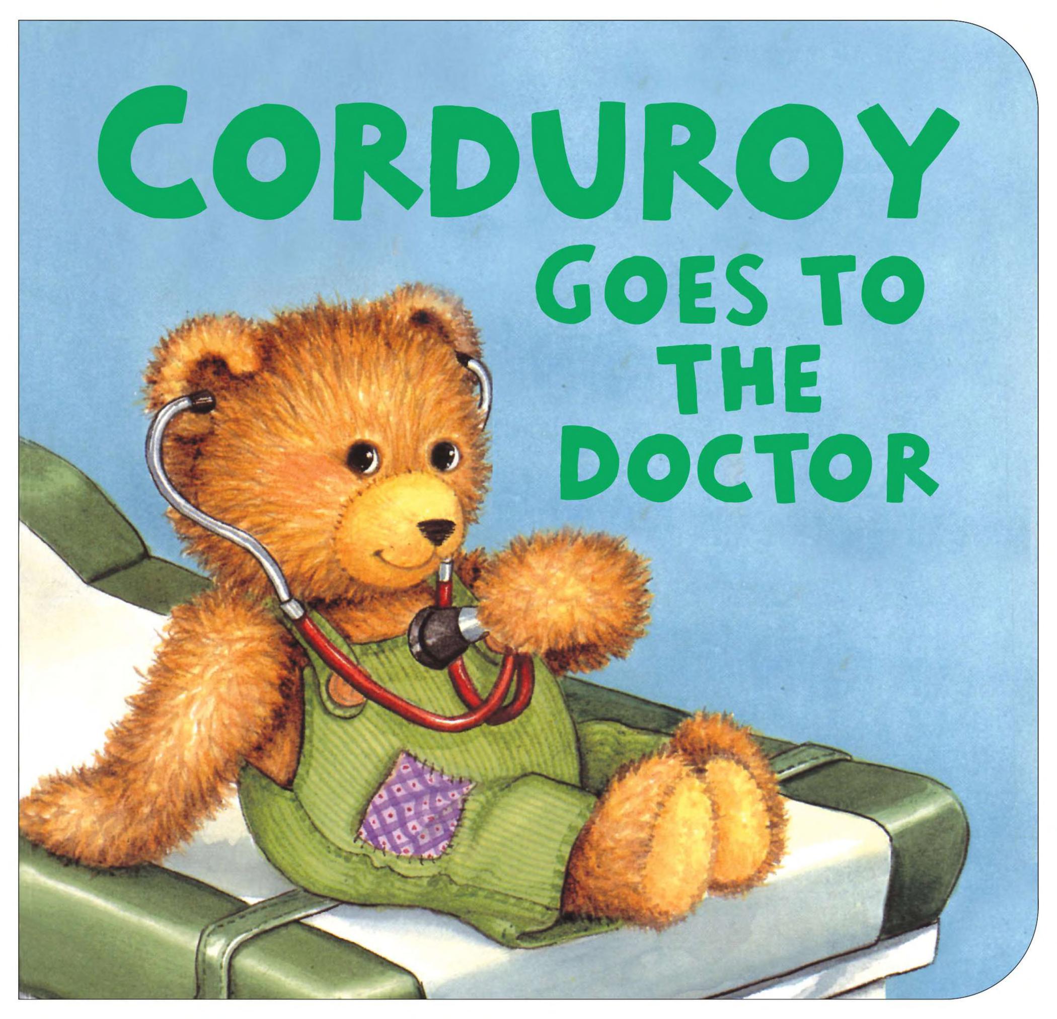 Corduroy goes to the doctor