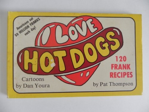 I love hot dogs