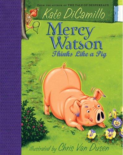 Mercy Watson Thinks Like a Pig (Mercy Watson)