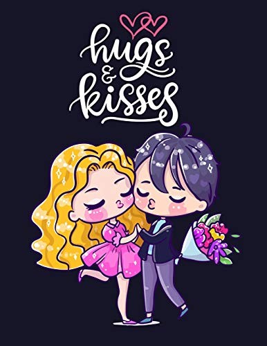 Hugs and Kisses