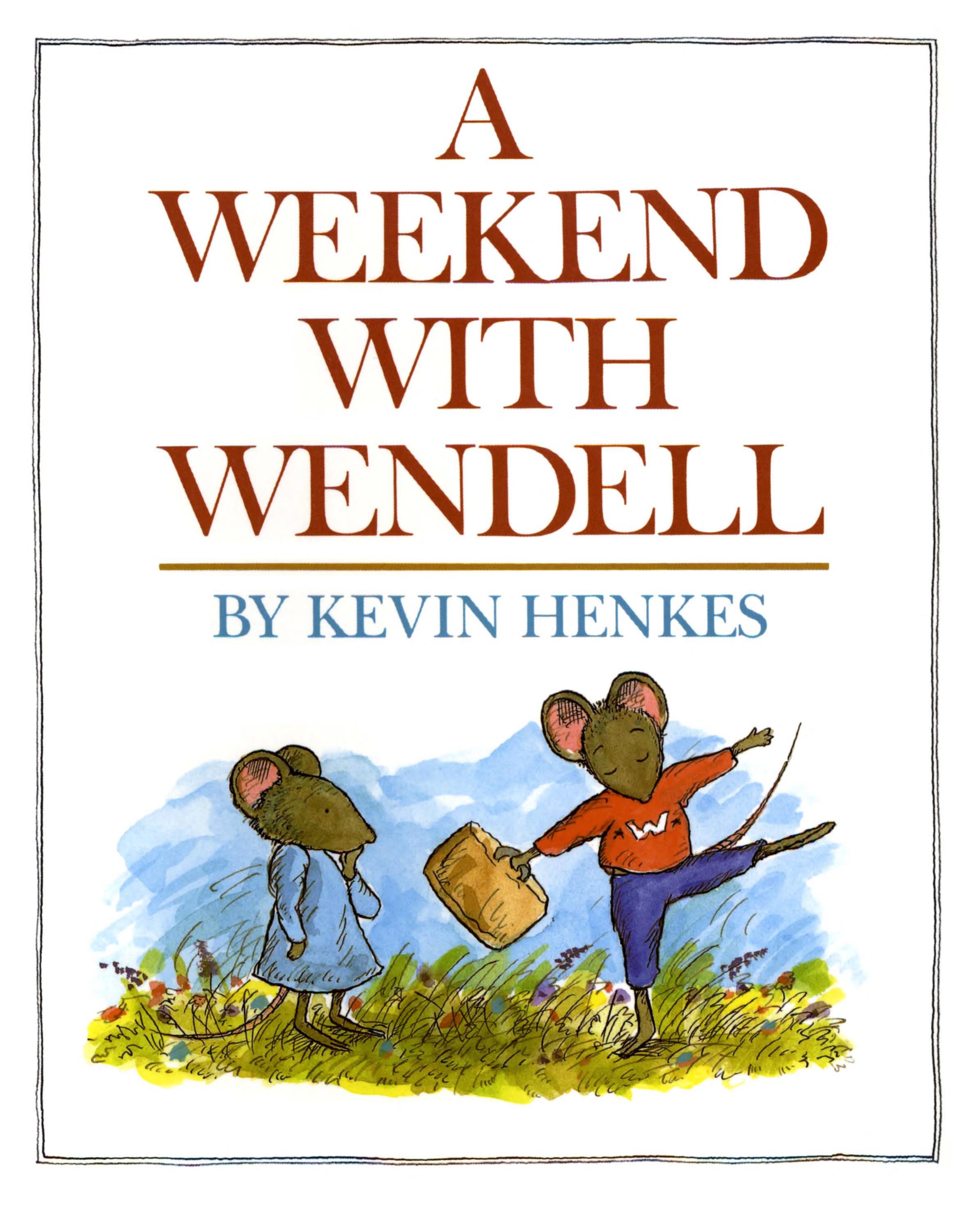 A Weekend With Wendell