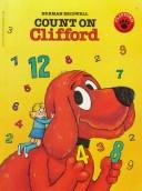 Count On Clifford (Clifford the Big Red Dog)