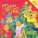 The Berenstain Bears Trim the Tree (Berenstain Bears)