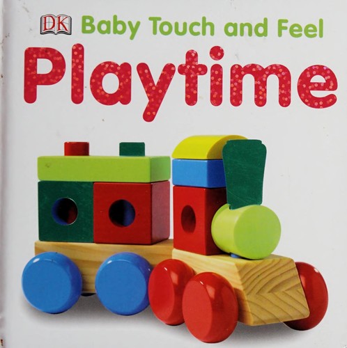 Playtime (Dk Baby Touch and Feel)