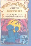 Henry and Mudge Under the Yellow Moon (Henry & Mudge Books)