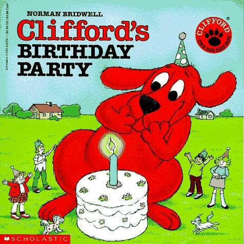 Clifford’s Birthday Party (Clifford the Big Red Dog)