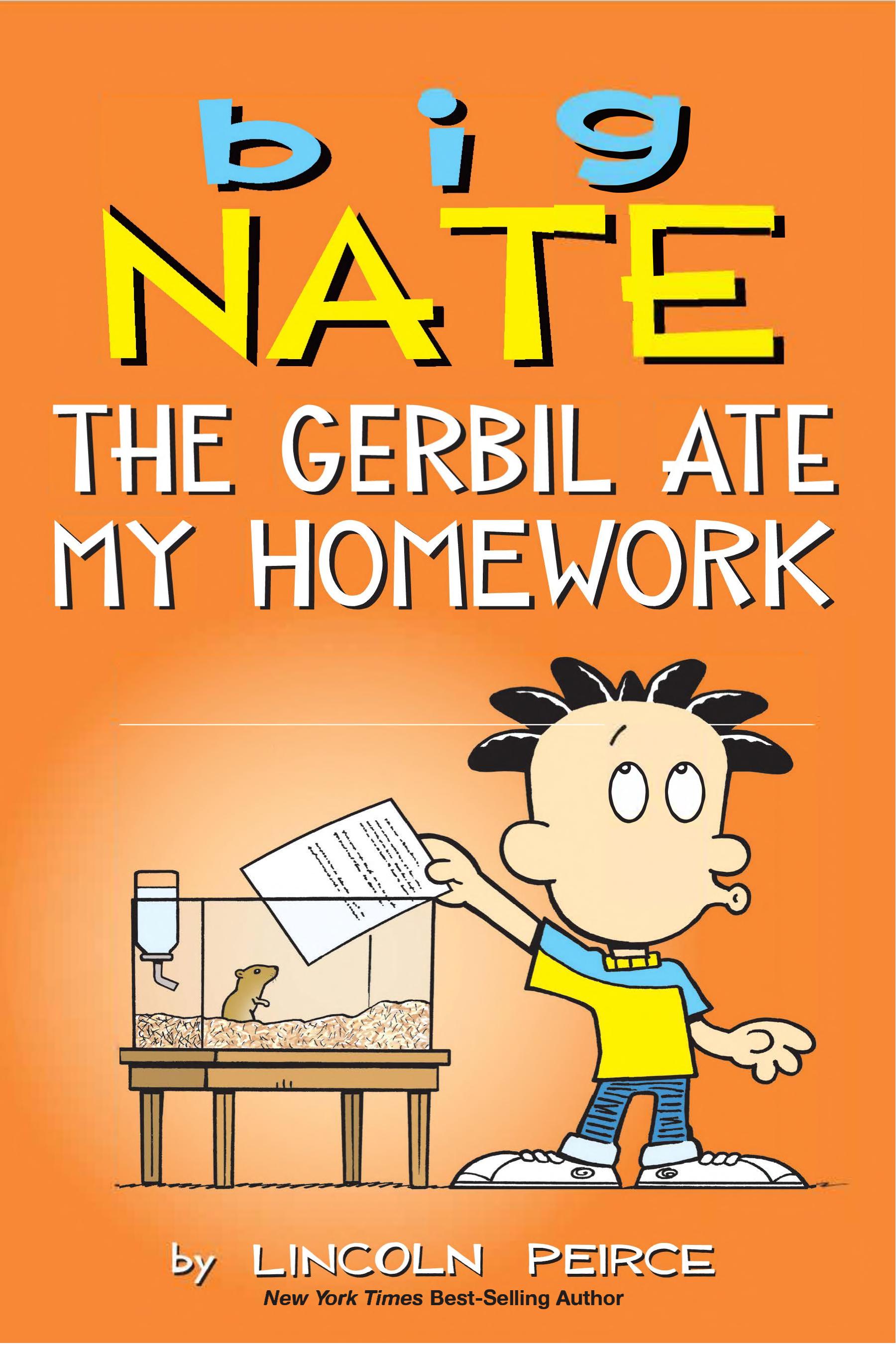 Big Nate - The Gerbil Ate my Homework