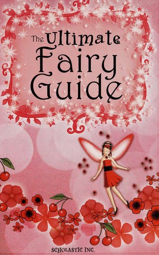 The ultimate fairy guide