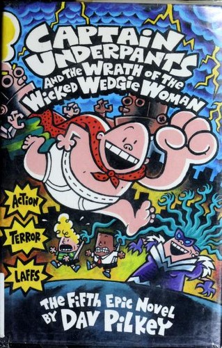 Captain Underpants and the Wrath of the Wicked Wedgie Woman