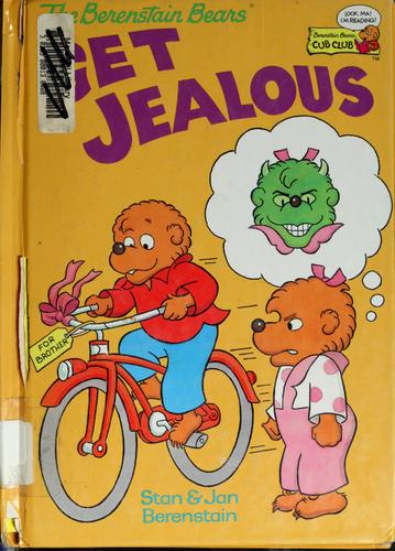 The Berenstain Bears Get Jealous (The Berenstain Bears)