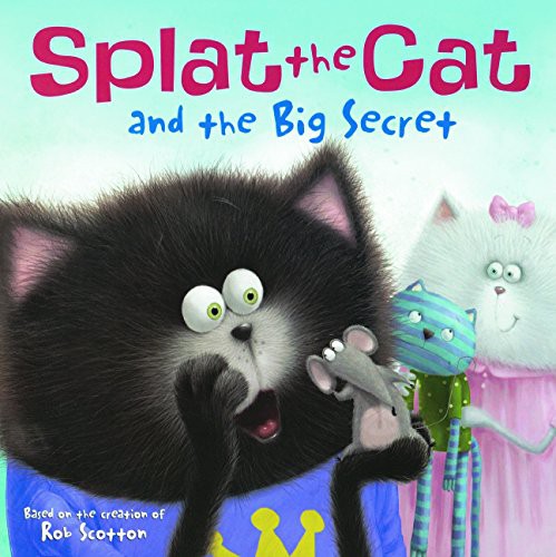 Splat The Cat And The Big Secret