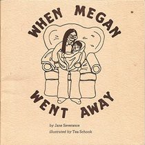 When Megan went away