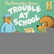 The Berenstain Bears' Trouble at School (Berenstain Bears)