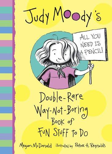 The Judy Moody Double-rare Way-not-boring Book of Fun Stuff to Do