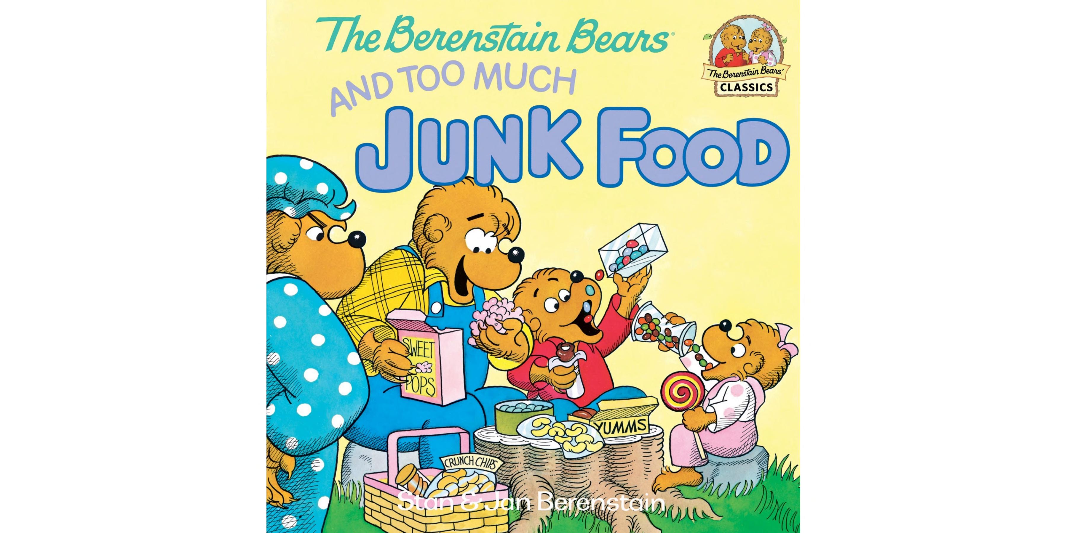 Berenstain Bears and Too Much Junk Food (Berenstain Bears)
