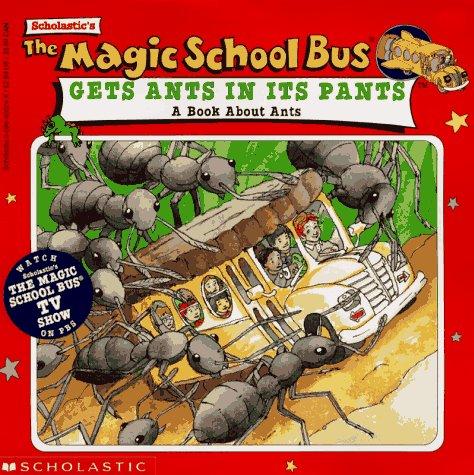 The Magic School Bus Gets Ants in Its Pants
