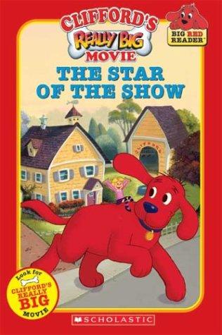 Clifford the Big Red Dog: Clifford's Really Big Movie