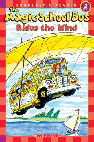 Magic School Bus Rides The Wind (Science Reader)