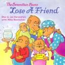 The Berenstain Bears Lose a Friend (Berenstain Bears)