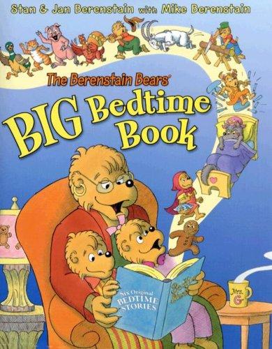 The Berenstain Bears' Big Bedtime Book (Berenstain Bears)