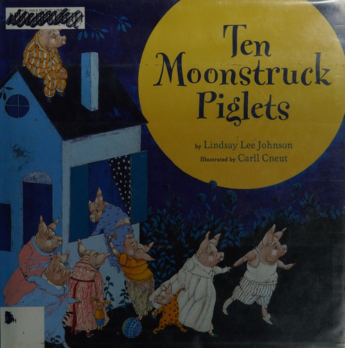 Ten moonstruck piglets