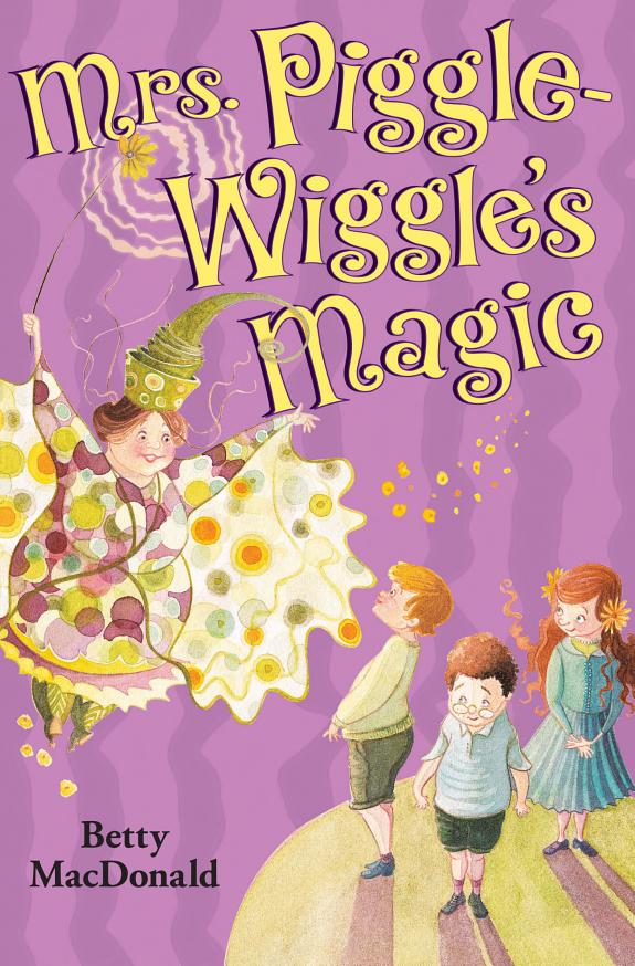 Mrs. Piggle-Wiggle's Magic (Mrs. Piggle-Wiggle #2)