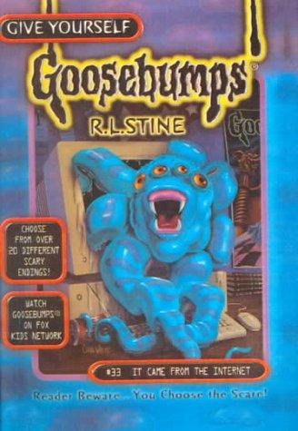 Give Yourself Goosebumps - It Came from the Internet