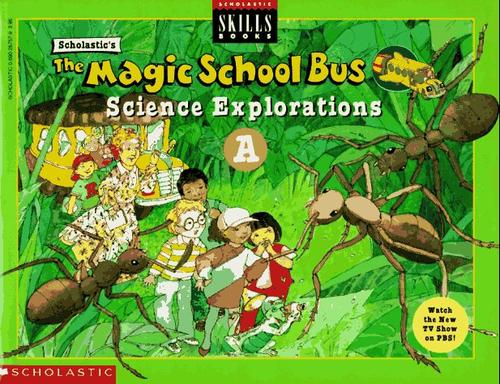 The Magic School Bus Science Explorations A
