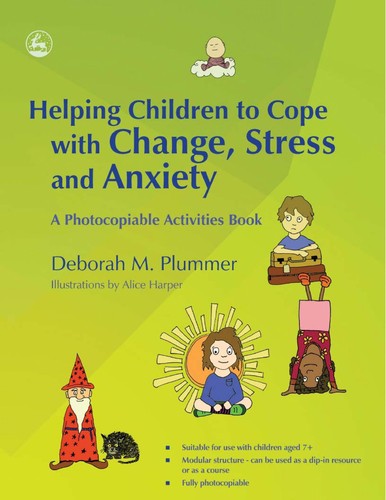 Helping children to cope with change, stress and anxiety